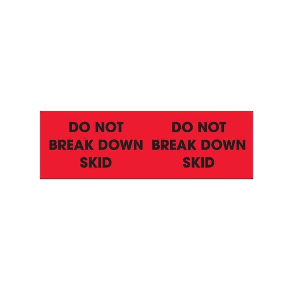 3 x 10'' - ''Do Not Break Down Skid'' Fluorescent Red Labels