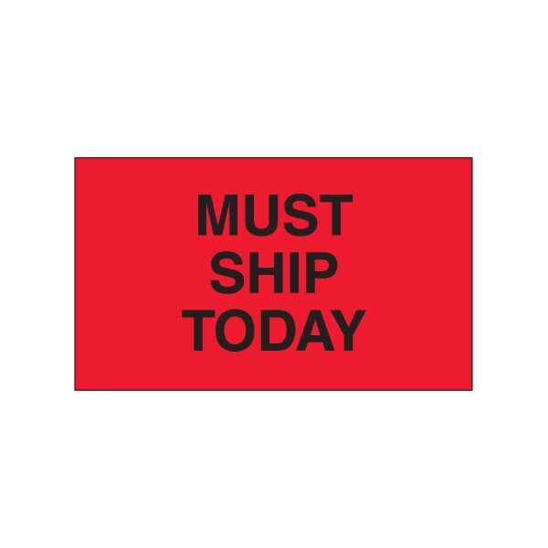 3 x 5'' - ''Must Ship Today'' Fluorescent Red Labels
