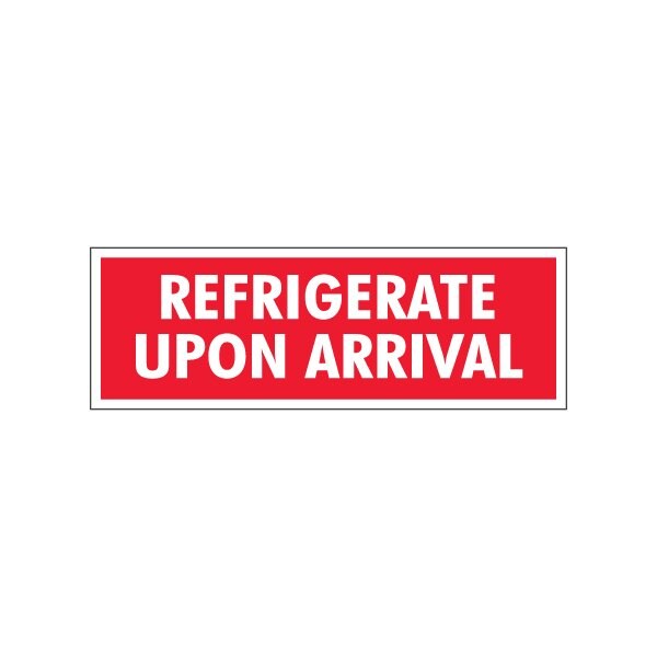 1-1/2 x 4'' - ''Refrigerate Upon Arrival'' Labels