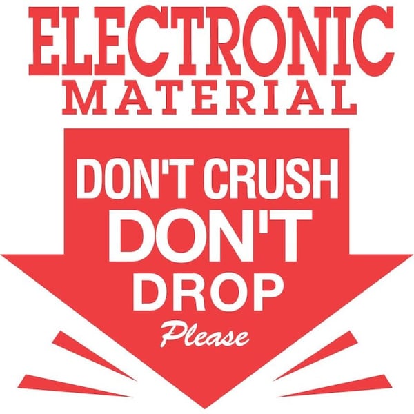 Label, DL1090, ELECTRONIC MATERIAL DON'T CRUSH / DON'T DROP, 3" X 3"