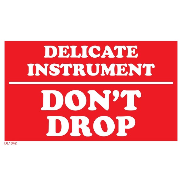 Label, DL1342, DELICATE INSTRUMENT DON'T DROP, 3" X 5"