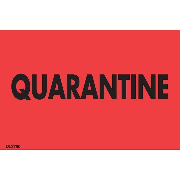 Label, DL2750, QUARANTINE, 2" X 3"