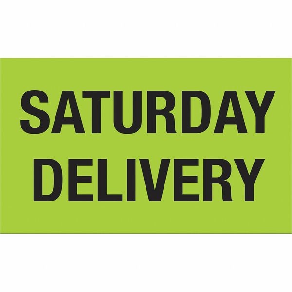 Tape Logic® Labels, "Saturday Delivery", 3" x 5", Fluorescent Green, 500/Roll