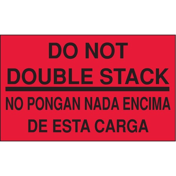 3" x 5" Adhesive Back Bilingual Shipping Labels, Do Not Double Stack/No Pongan Nada Encima De Esta Cargo, Pk50