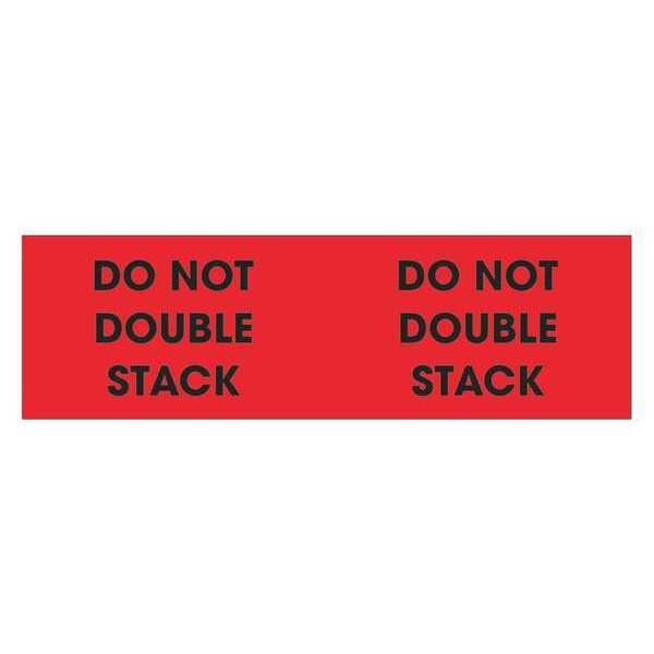 Tape Logic® Labels, "Do Not Double Stack", 3" x 10", Fluorescent Red, 500/Roll