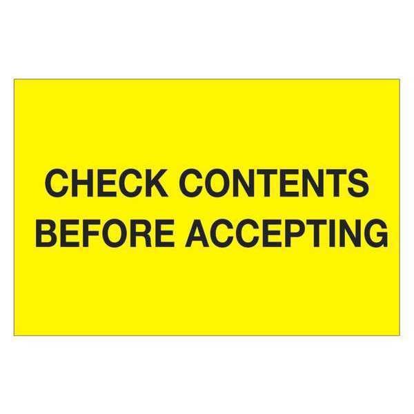 Tape Logic® Labels, "Check Contents Before Accepting", 4" x 6", Fluorescent Yellow, 500/Roll