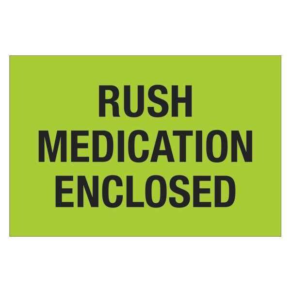 Tape Logic® Labels, "Rush - Medication Enclosed", Fluorescent Green, 500/Roll