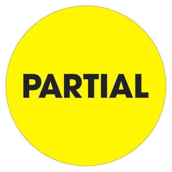 Tape Logic® Labels, "Partial", 2" Circle, Fluorescent Yellow, 500/Roll