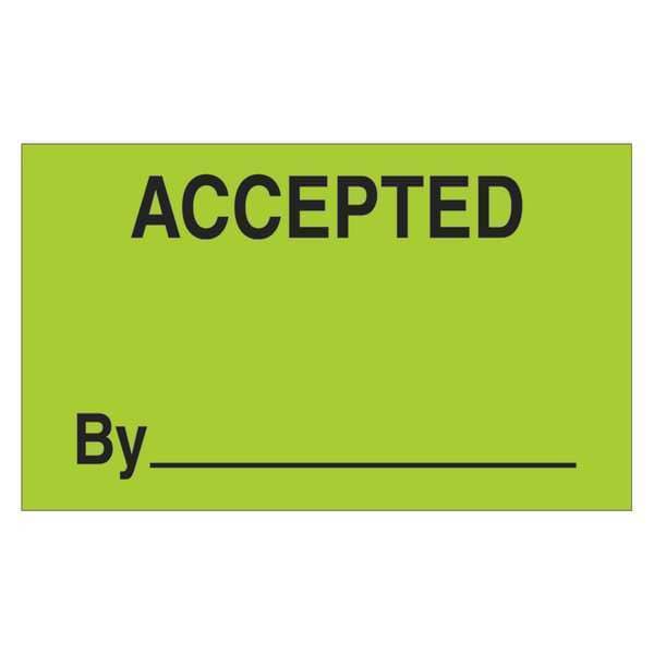 Tape Logic® Labels, "Accepted By", 3" x 5", Fluorescent Green, 500/Roll