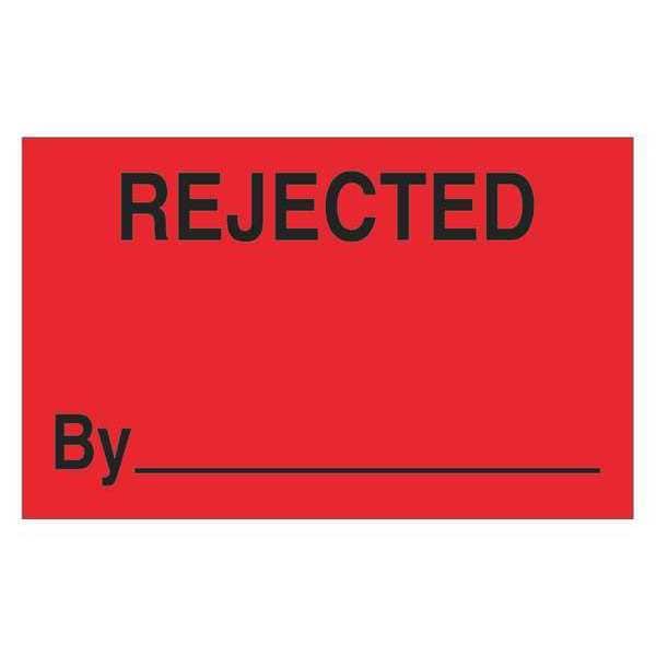 Tape Logic® Labels, "Rejected By", 1 1/4" x 2", Fluorescent Red, 500/Roll