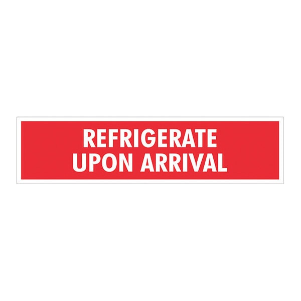 Tape Logic® Labels, "Refrigerate Upon Arrival", 2 x 8", Red/White, 500/Roll