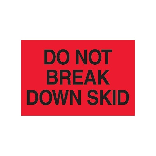 2 x 3'' - ''Do Not Break Down Skid'' Fluorescent Red Labels