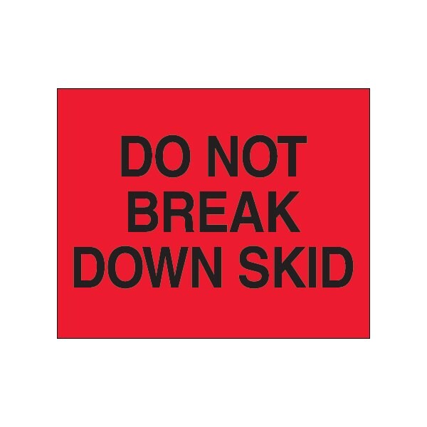 8 x 10'' - ''Do Not Break Down Skid'' Fluorescent Red Labels
