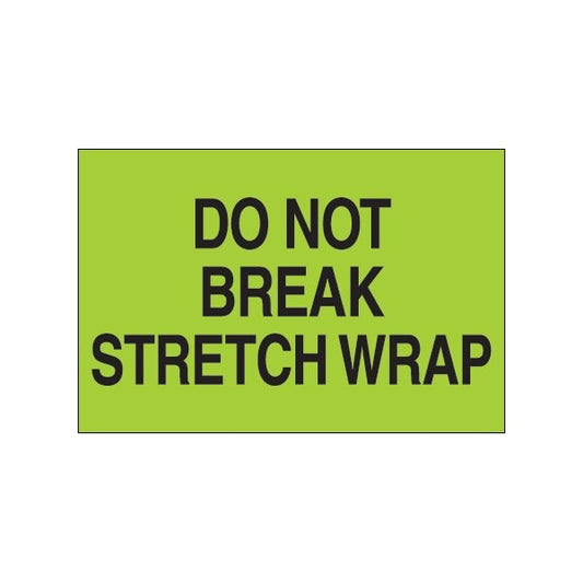 2 x 3'' - ''Do Not Break Stretch Wrap'' Fluorescent Green Labels