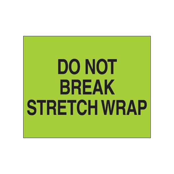 8 x 10'' - ''Do Not Break Stretch Wrap'' Fluorescent Green Labels