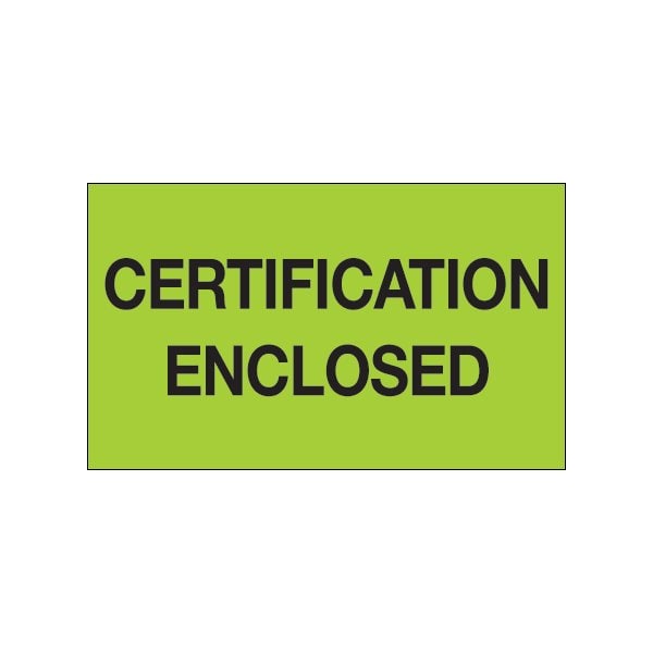 3 x 5'' - ''Certification Enclosed'' Fluorescent Green Labels