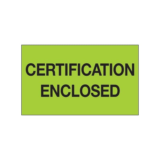 3 x 5'' - ''Certification Enclosed'' Fluorescent Green Labels
