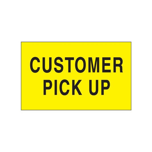 3 x 5'' - ''Customer Pick Up'' Fluorescent Yellow Labels