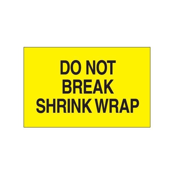 3 x 5'' - ''Do Not Break Shrink Wrap'' Fluorescent Yellow Labels