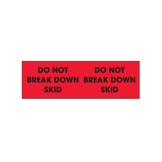 3 x 10'' - ''Do Not Break Down Skid'' Fluorescent Red Labels