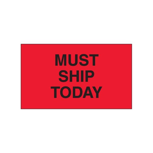 3 x 5'' - ''Must Ship Today'' Fluorescent Red Labels
