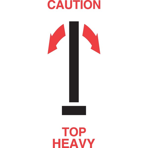 Label, DL1131, CAUTION - TOP HEAVY, 2-1/2" X 7"