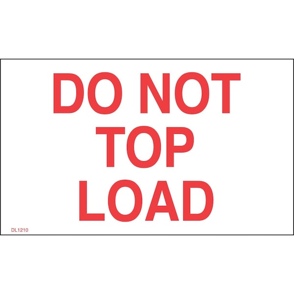 Label, DL1220, DO NOT TOP LOAD, 3" X 5"