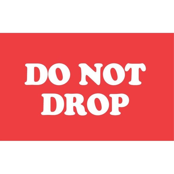Label, DL1970, DO NOT DROP, 3" X 5"