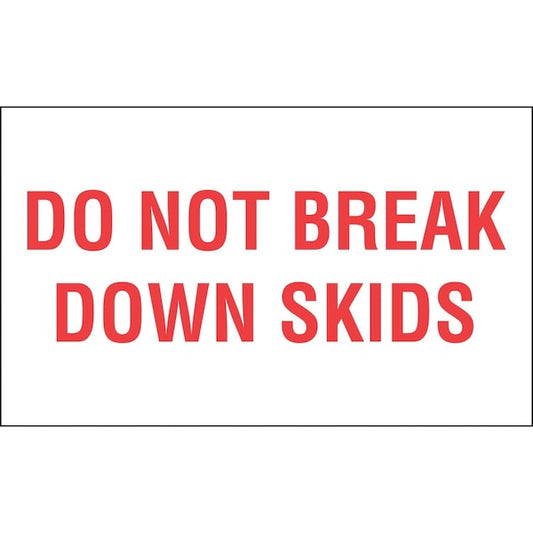 Label, DL2010, DO NOT BREAK DOWN SKIDS, 3" X 5"