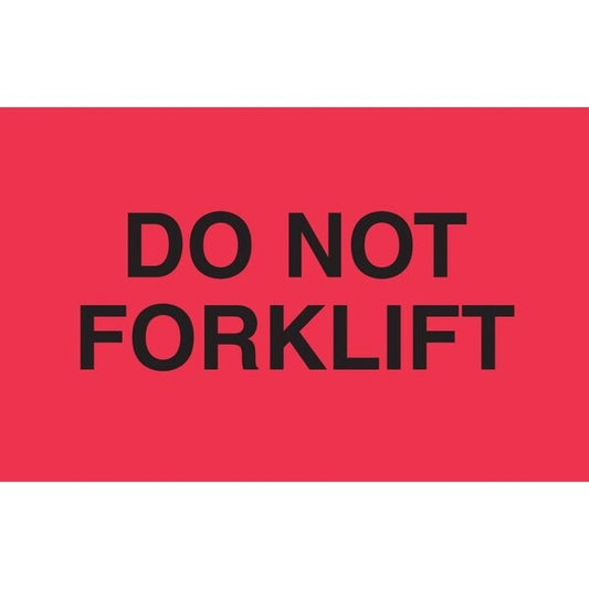 Label, DL2342, DO NOT FORKLIFT, 3" X 5"