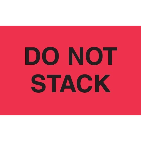 Label, DL2345, DO NOT STACK, 3" X 5"