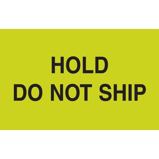 Label, DL2444, HOLD DO NOT SHIP, 3" X 5"