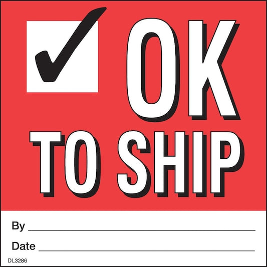 Label, DL3286, OK TO SHIP, 4" X 4"