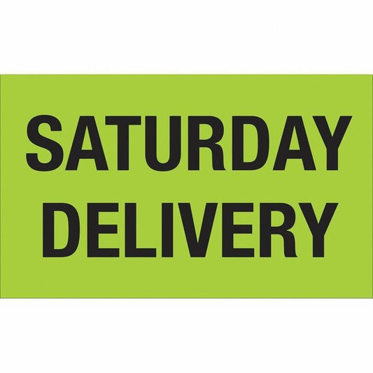 Tape Logic® Labels, "Saturday Delivery", 3" x 5", Fluorescent Green, 500/Roll
