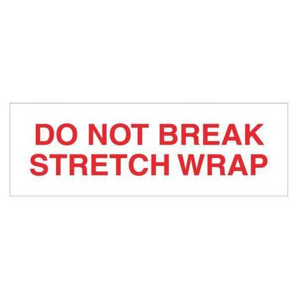 Tape Logic® Pre-Printed Carton Sealing Tape, "Do Not Break Stretch Wrap", 2.2 Mil, 2" x 110 yds., Red/White, 6/Case