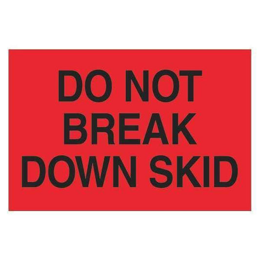 Tape Logic® Labels, "Do Not Break Down Skid", 2" x 3", Fluorescent Red, 500/Roll