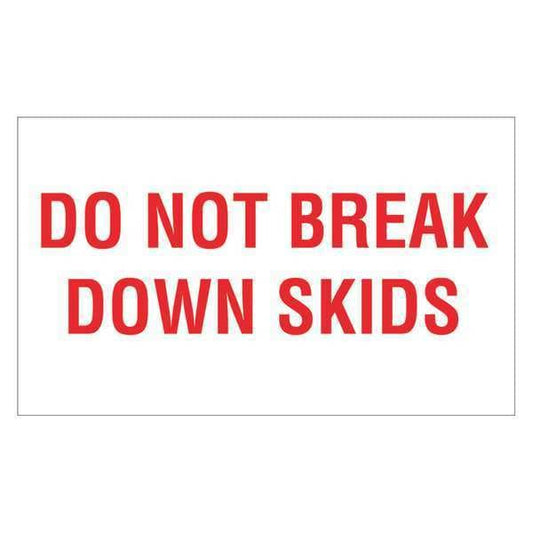 Tape Logic® Labels, "Do Not Break Down Skids", 3" x 5", Red/White, 500/Roll