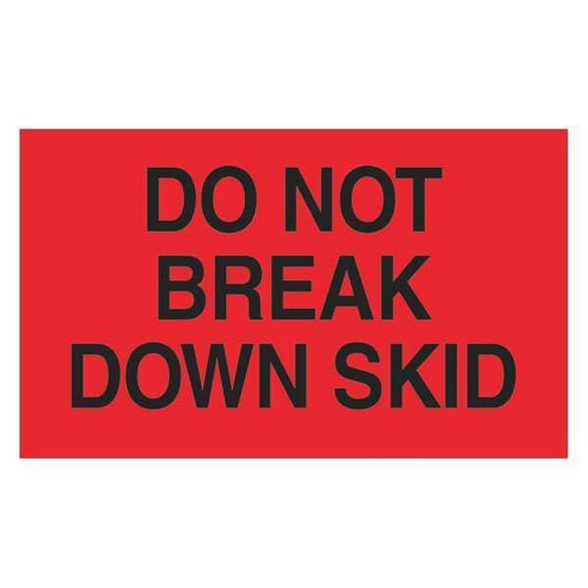 Tape Logic® Labels, "Do Not Break Down Skid", 3" x 5", Fluorescent Red, 500/Roll