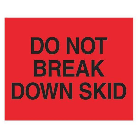 Tape Logic® Labels, "Do Not Break Down Skid", 8" x 10", Fluorescent Red, 250/Roll