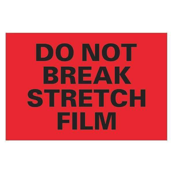 Tape Logic® Labels, "Do Not Break Stretch Film", 4" x 6", Fluorescent Red, 500/Roll