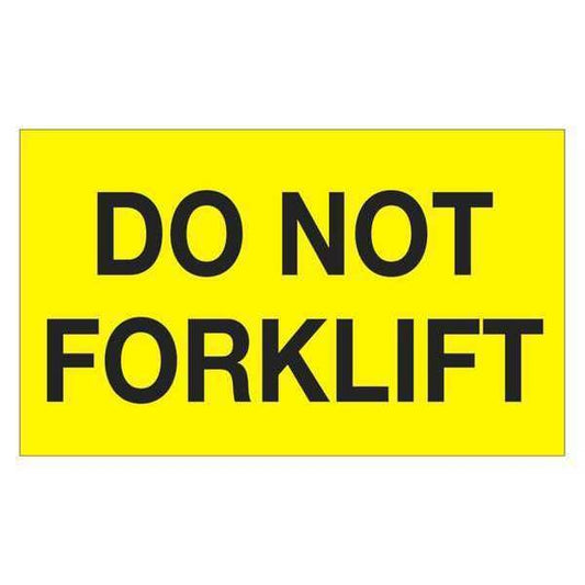 Tape Logic® Labels, "Do Not Forklift", 3" x 5", Fluorescent Yellow, 500/Roll
