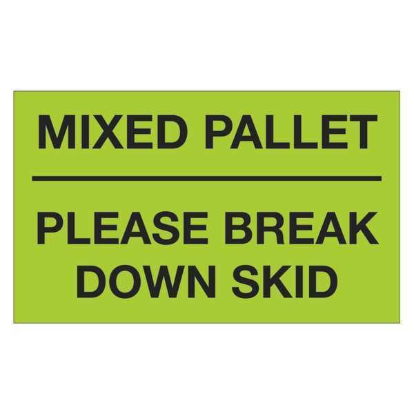 Tape Logic® Labels, "Mixed Pallet - Please Break Down Skid", Fluorescent Green, 500/Roll