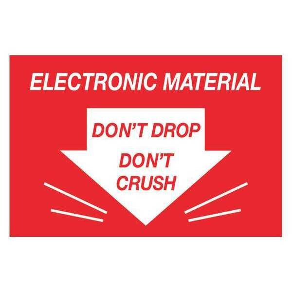 Tape Logic® Labels, "Don't Drop Don't Crush - Electronic Material", 2" x 3", Red/White, 500/Roll