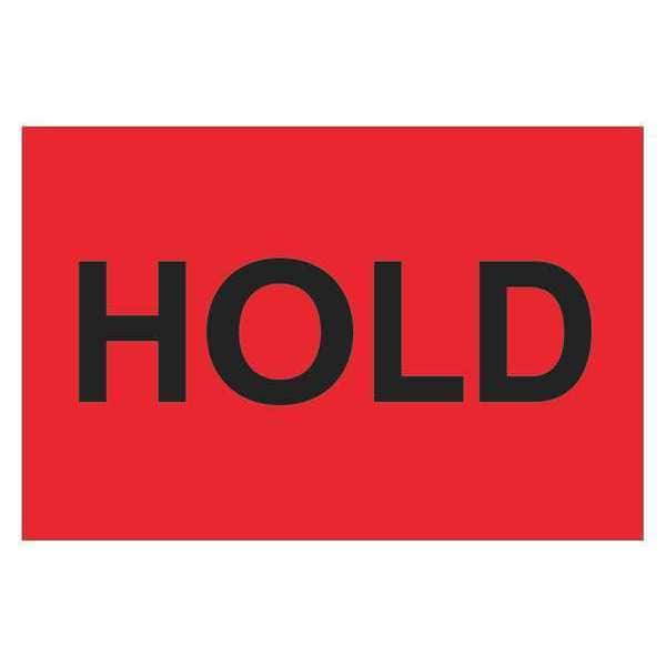 Tape Logic® Labels, "Hold", 2" x 3", Fluorescent Red, 500/Roll