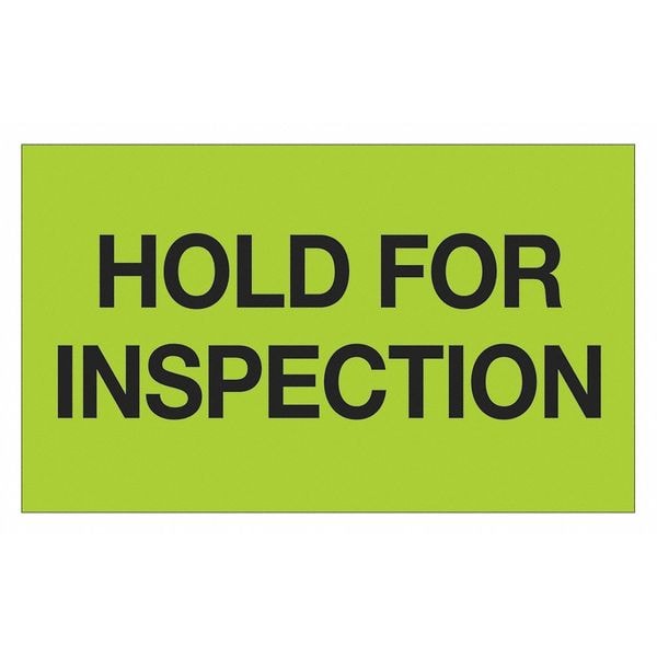 Tape Logic® Labels, "Hold For Inspection", 3" x 5", Fluorescent Green, 500/Roll