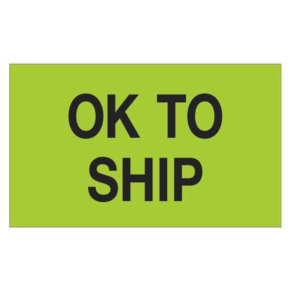 Tape Logic® Labels, "OK To Ship", 3" x 5", Fluorescent Green, 500/Roll