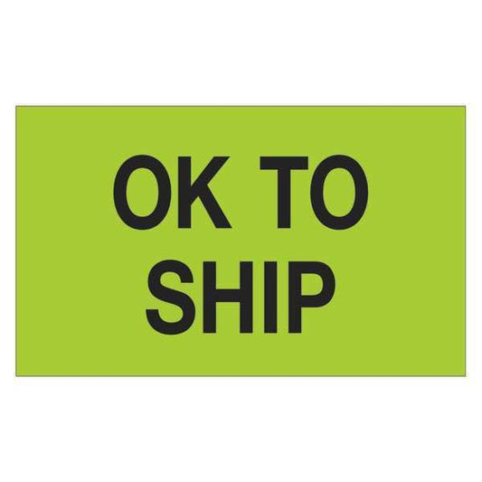 Tape Logic® Labels, "OK To Ship", 3" x 5", Fluorescent Green, 500/Roll