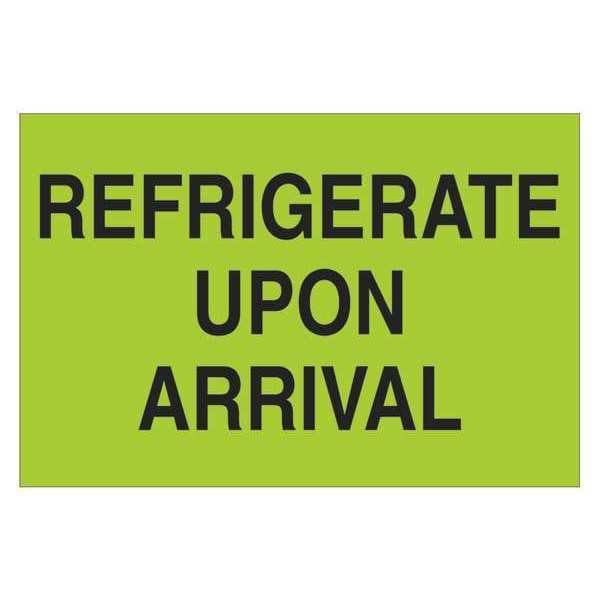 Tape Logic® Climate Labels, " "Refrigerate Upon Arrival", 2" x 3", Fluorescent Green, 500/Roll