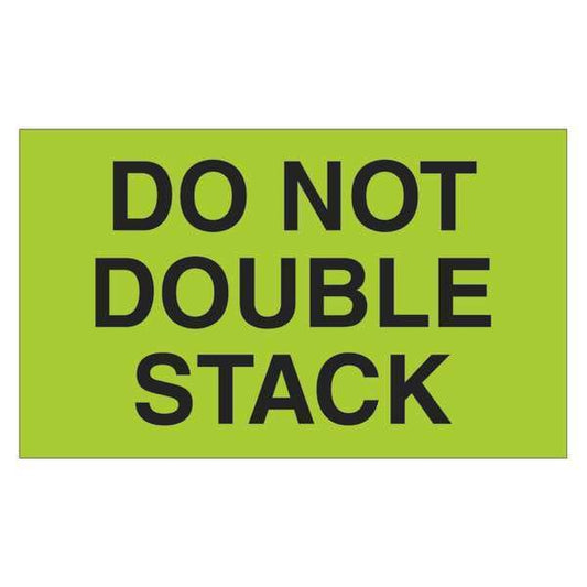 Tape Logic® Labels, "Do Not Double Stack", 3" x 5", Fluorescent Green, 500/Roll