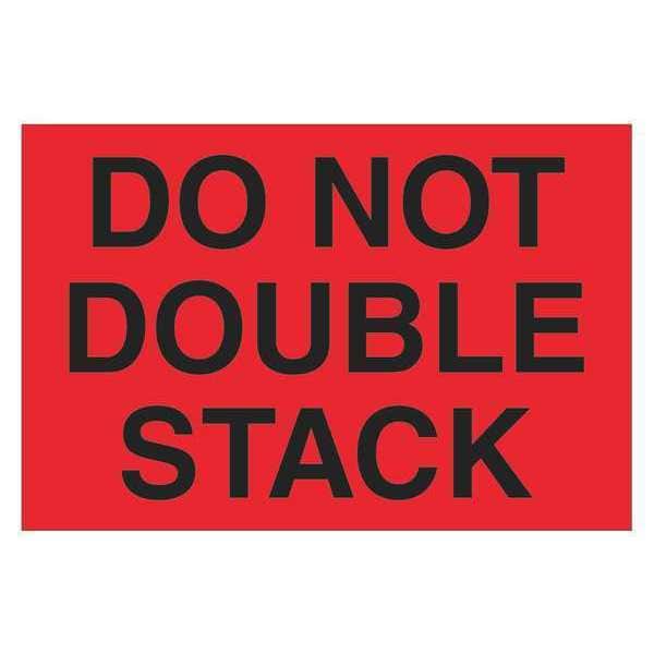 Tape Logic® Labels, "Do Not Double Stack", 2" x 3", Fluorescent Red, 500/Roll